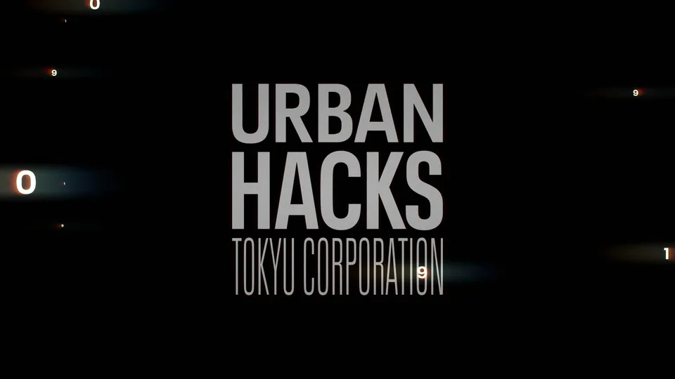 URBAN HACKS | TOKYU CORPORATION